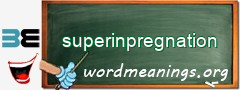 WordMeaning blackboard for superinpregnation
